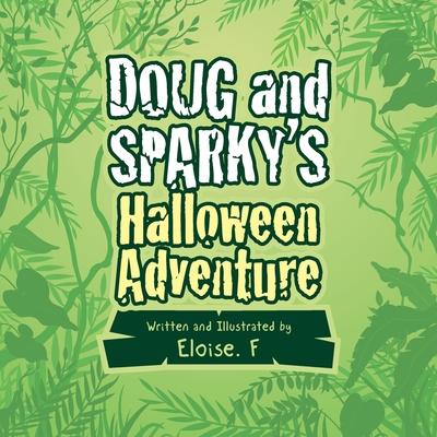 Doug and Sparky’s Halloween Adventure