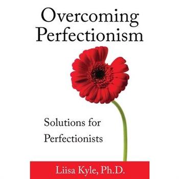 Overcoming Perfectionism