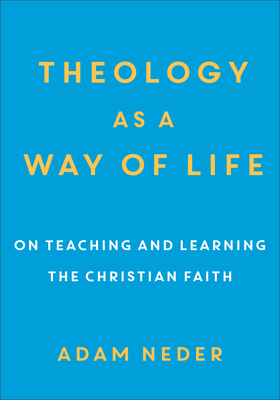 Theology As a Way of Life