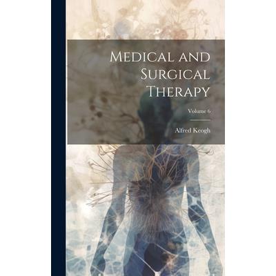 Medical and Surgical Therapy; Volume 6