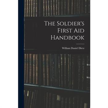 The Soldier’s First aid Handbook