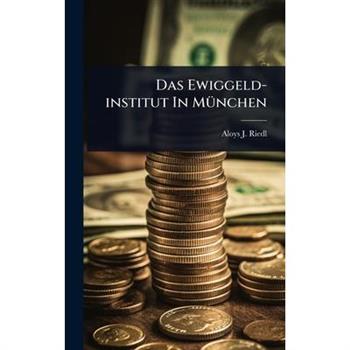 Das Ewiggeld-institut In M?1/4nchen