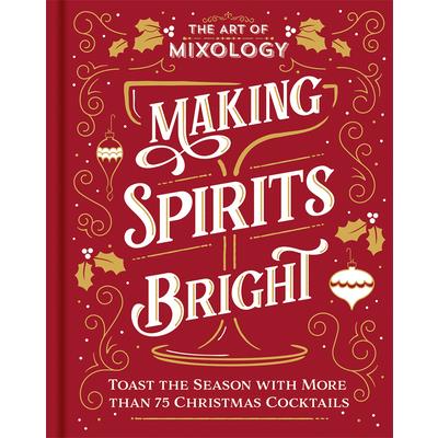 The Art of Mixology: Making Spirits Bright