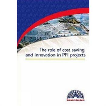 The Role of Cost Saving and Innovation in Pfi Projects
