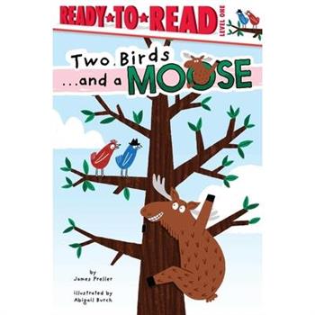 Two Birds . . . and a Moose