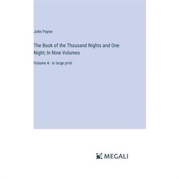 The Book of the Thousand Nights and One Night; In Nine Volumes