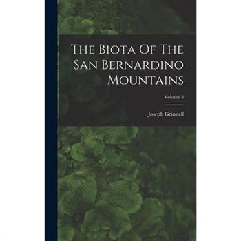 The Biota Of The San Bernardino Mountains; Volume 5