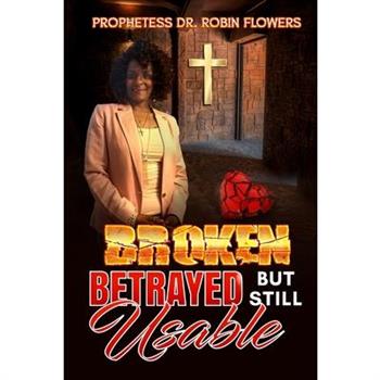 Broken Betrayed but still Usable