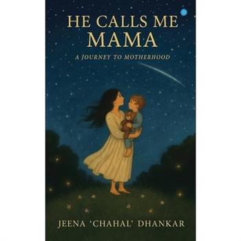 He Calls me Mama (A journey to motherhood)