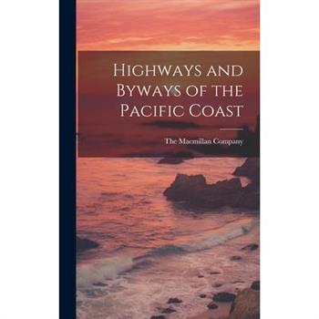 Highways and Byways of the Pacific Coast