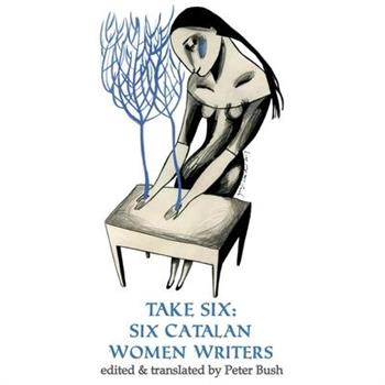 Take Six: Six Catalan Women Writers