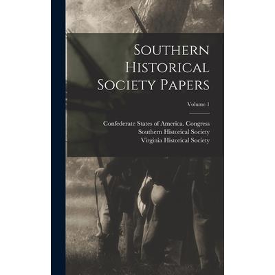 Southern Historical Society Papers; Volume 1