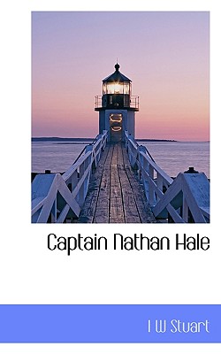 Captain Nathan Hale Captain Nathan Hale