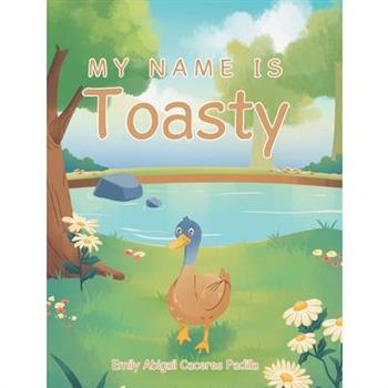 My Name IS Toasty