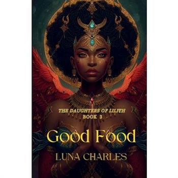 Good Food - An Understanding Of Basic Alchemy Bk 1 VOLUME III