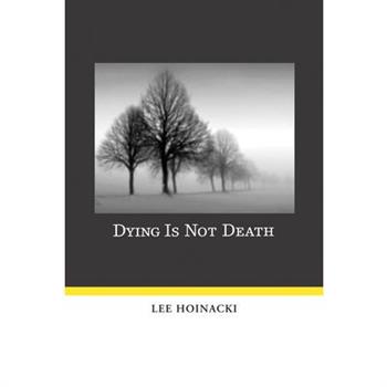 Dying Is Not Death