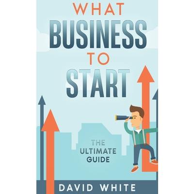 What business to start What business to start