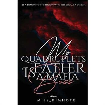 My Quadruplets father is a Mafia Boss