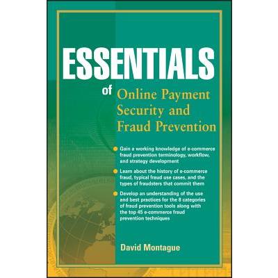 Essentials of Online Payment Security and Fraud Prevention