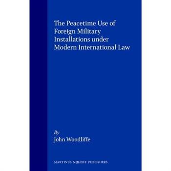 The Peacetime Use of Foreign Military Installations Under Modern International Law