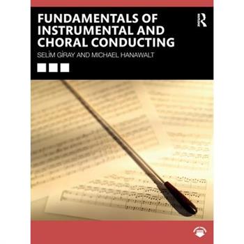 Fundamentals of Instrumental and Choral Conducting