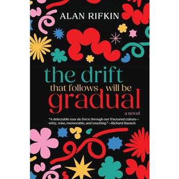 The Drift That Follows Will Be Gradual