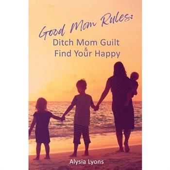 Good Mom Rules