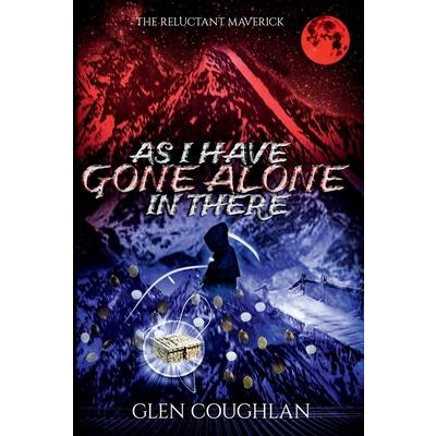 As I Have Gone Alone in There