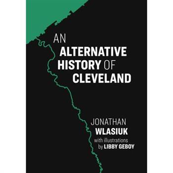 An Alternative History of Cleveland