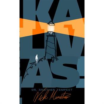 Kalivas! Or, Another Tempest