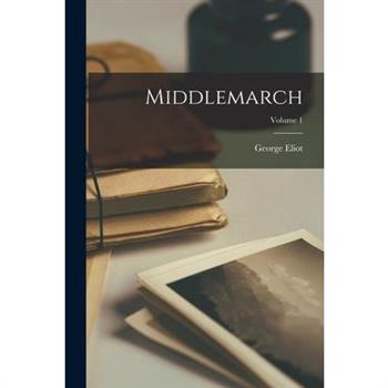 Middlemarch; Volume 1