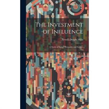 The Investment of Influence