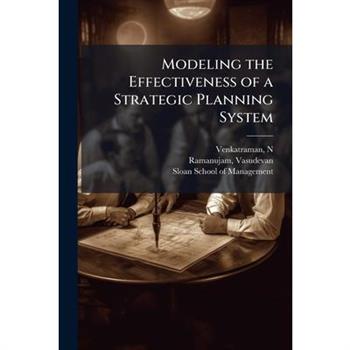 Modeling the Effectiveness of a Strategic Planning System