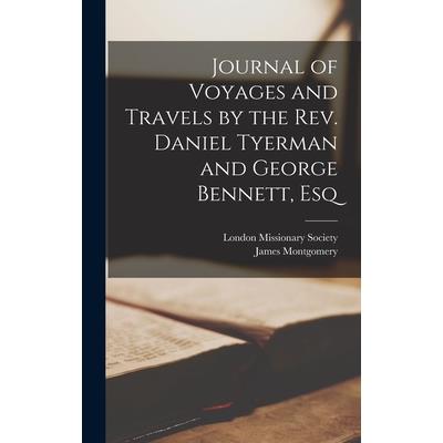 Journal of Voyages and Travels by the Rev. Daniel Tyerman and George Bennett, Esq
