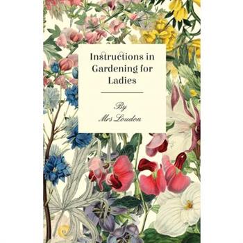 Instructions In Gardening For Ladies