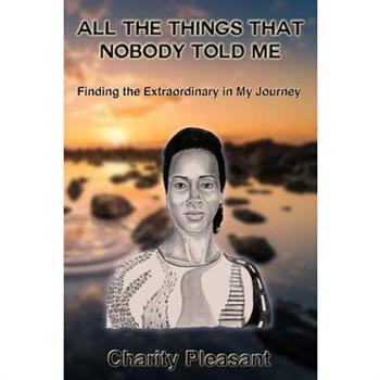 All the Things That Nobody Told Me