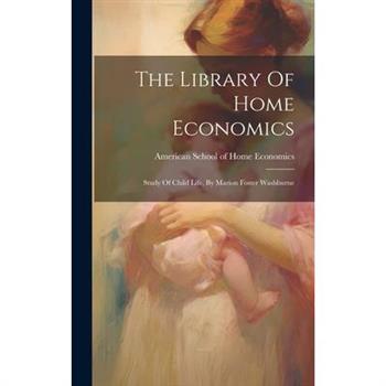 The Library Of Home Economics