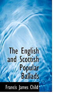 The English and Scottish Popular Ballads