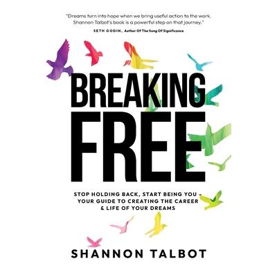 Breaking Free Breaking Free