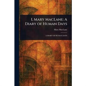 I, Mary MacLane