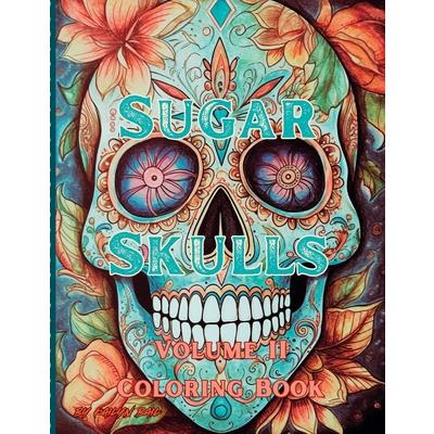 Sugar Skulls Coloring Book Volume 2