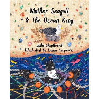 Mother Seagull & The Ocean King
