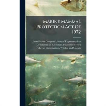 Marine Mammal Protection Act Of 1972