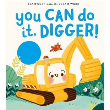 You Can Do It, Digger!