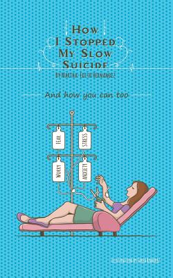 How I Stopped My Slow Suicide
