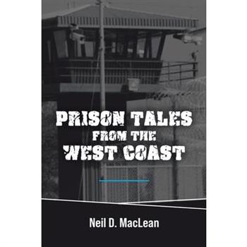 Prison Tales From the West Coast