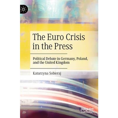 The Euro Crisis in the Press