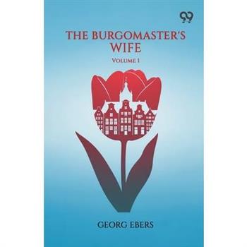 The Burgomaster's Wife Volume 1