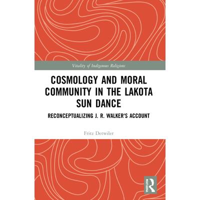 Cosmology and Moral Community in the Lakota Sun Dance