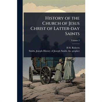 History of the Church of Jesus Christ of Latter-day Saints